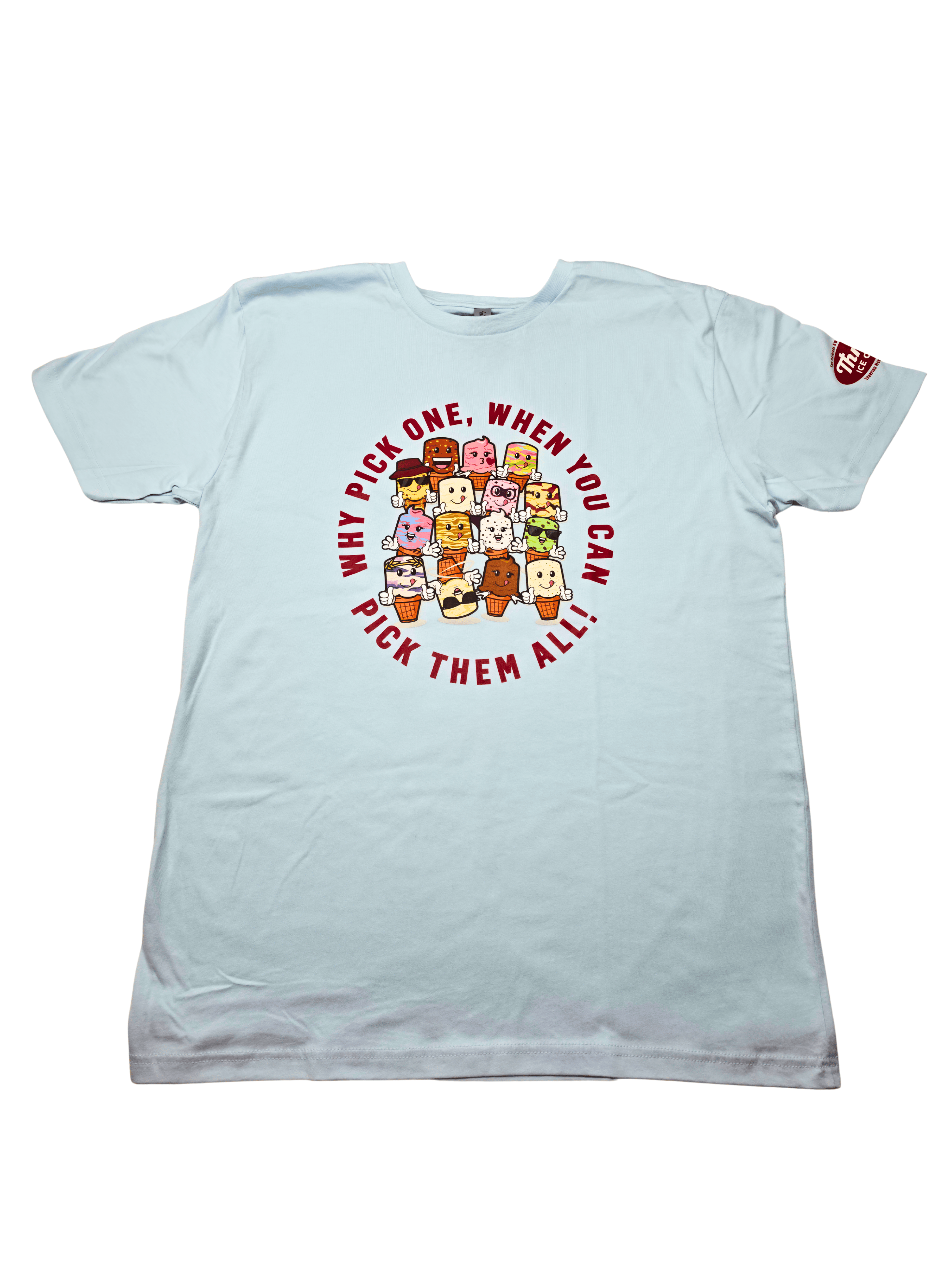 “Why Pick One?” T-Shirt