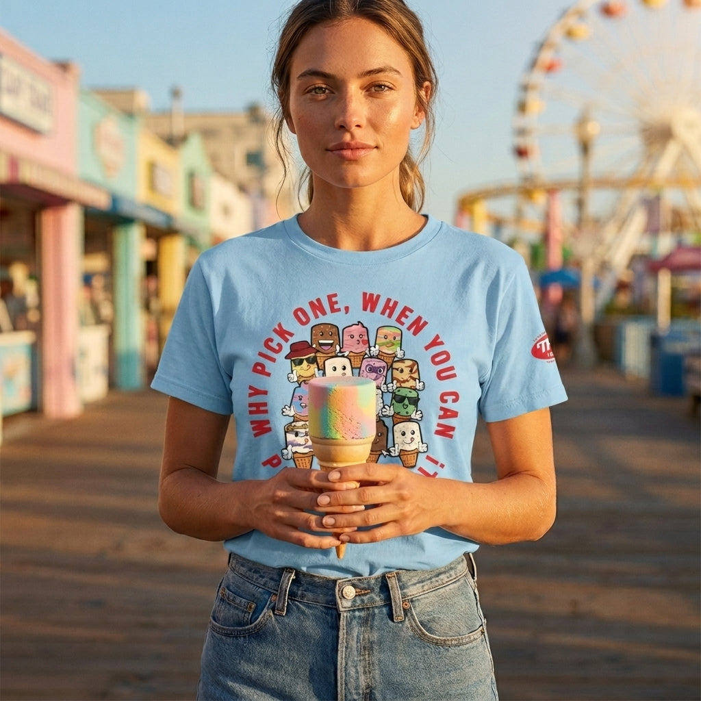 “Why Pick One?” T-Shirt