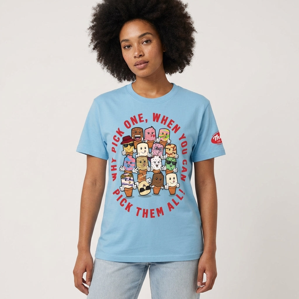“Why Pick One?” T-Shirt