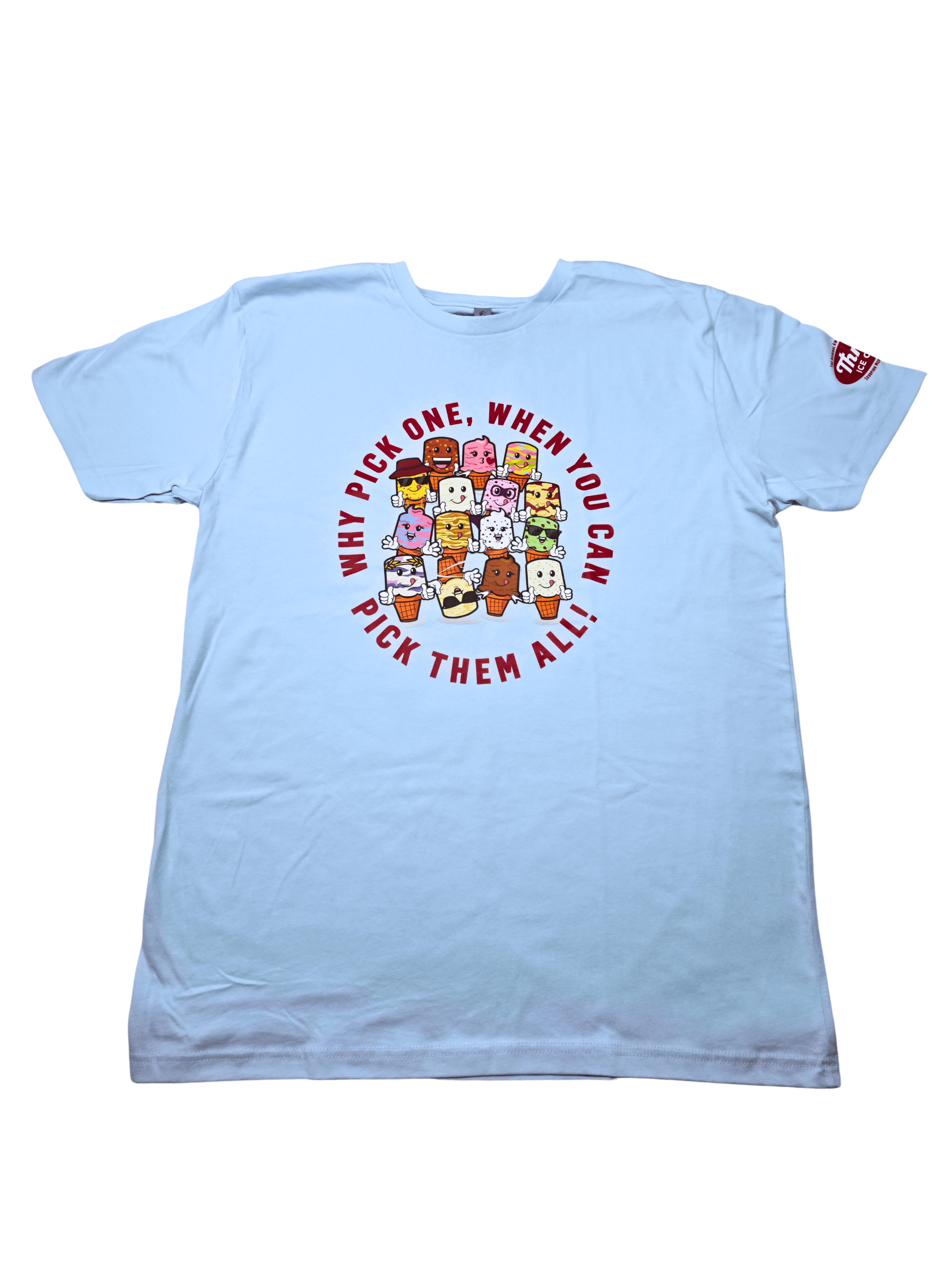 “Why Pick One?” T-Shirt